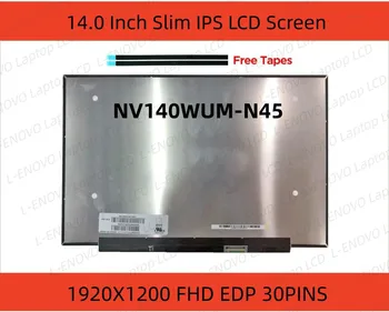 NV140WUM-N45 14-дюймовый ЖК-экран с матрицей 16:10 1920x1200 IPS 30pin EDP NV140WUM N45